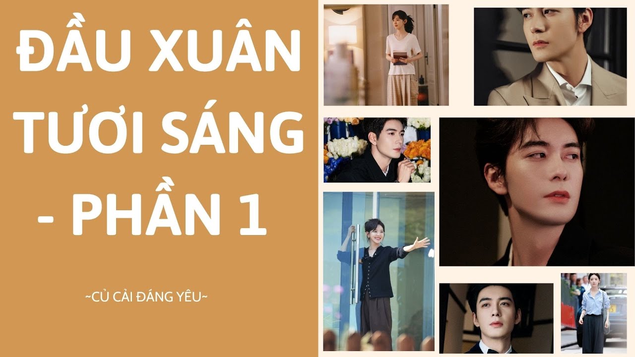 [Review Truyện] ĐẦU XUÂN TƯƠI SÁNG - PHẦN 1 || CỦ CẢI ĐÁNG YÊU #truyenaudio