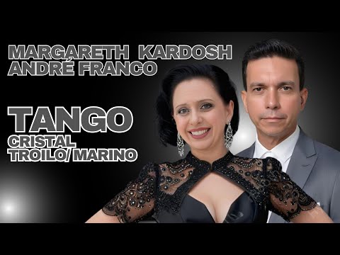 André Franco y Margareth Kardosh - Tango Argentino - Cristal / Troilo Marino