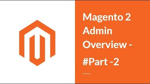 Magento 2 Tutorial Part #2 - Admin and Products , Category Overview