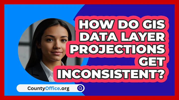 How Do GIS Data Layer Projections Get Inconsistent? - CountyOffice.org