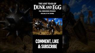 Knight of the Seven Kingdoms | Lost Years of Dunk and Egg #6.5