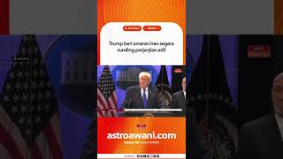 Trump beri amaran Iran segera runding perjanjian adil