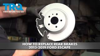 How to Replace Rear Brakes 2013-2019 Ford Escape @TRQ