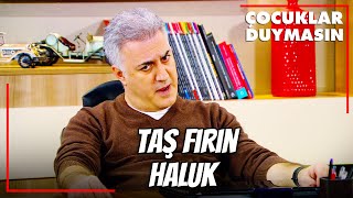 Taş Fırın Erkeği Haluk😎| Çocuklar Duymasın Özel Kolaj