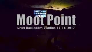 Moot Point - Live At Backroom Studios 12-16-17