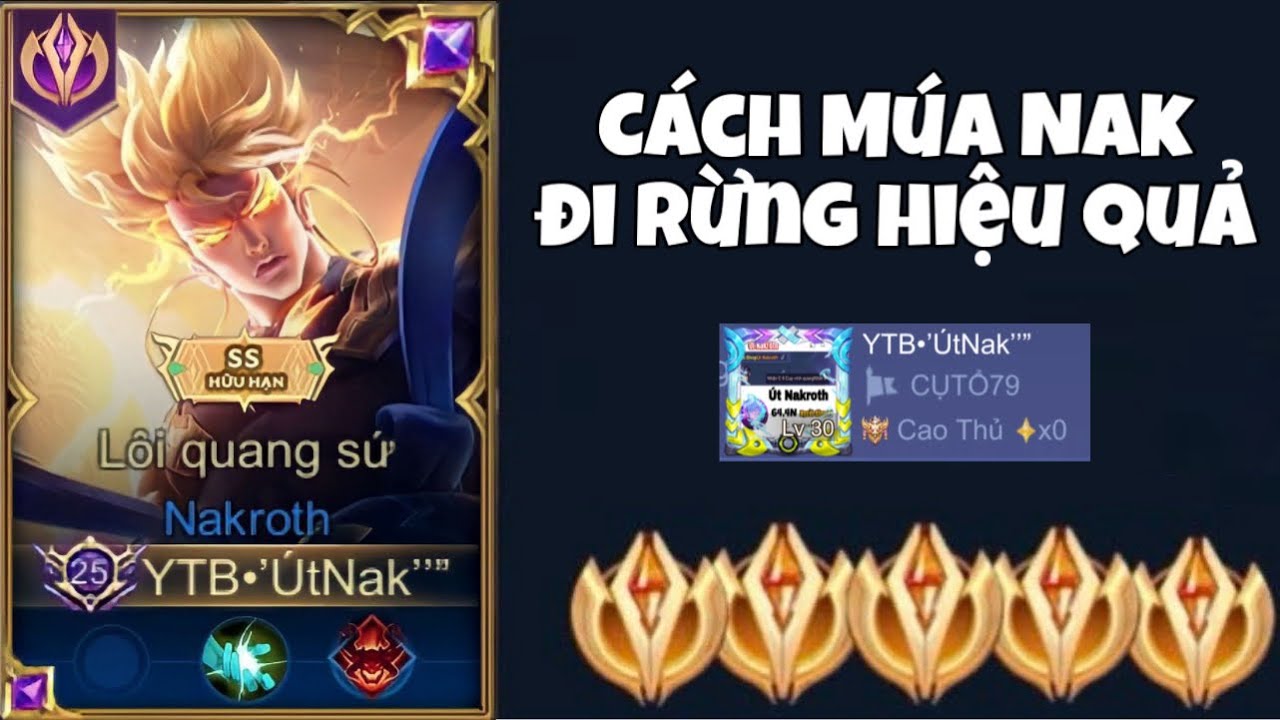 Hướng dẫn cách múa Nakroth đi rừng hiệu quả không cần màu mè