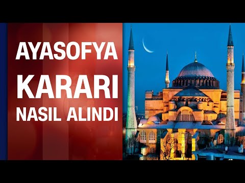 Ayasofya kararı nasıl
