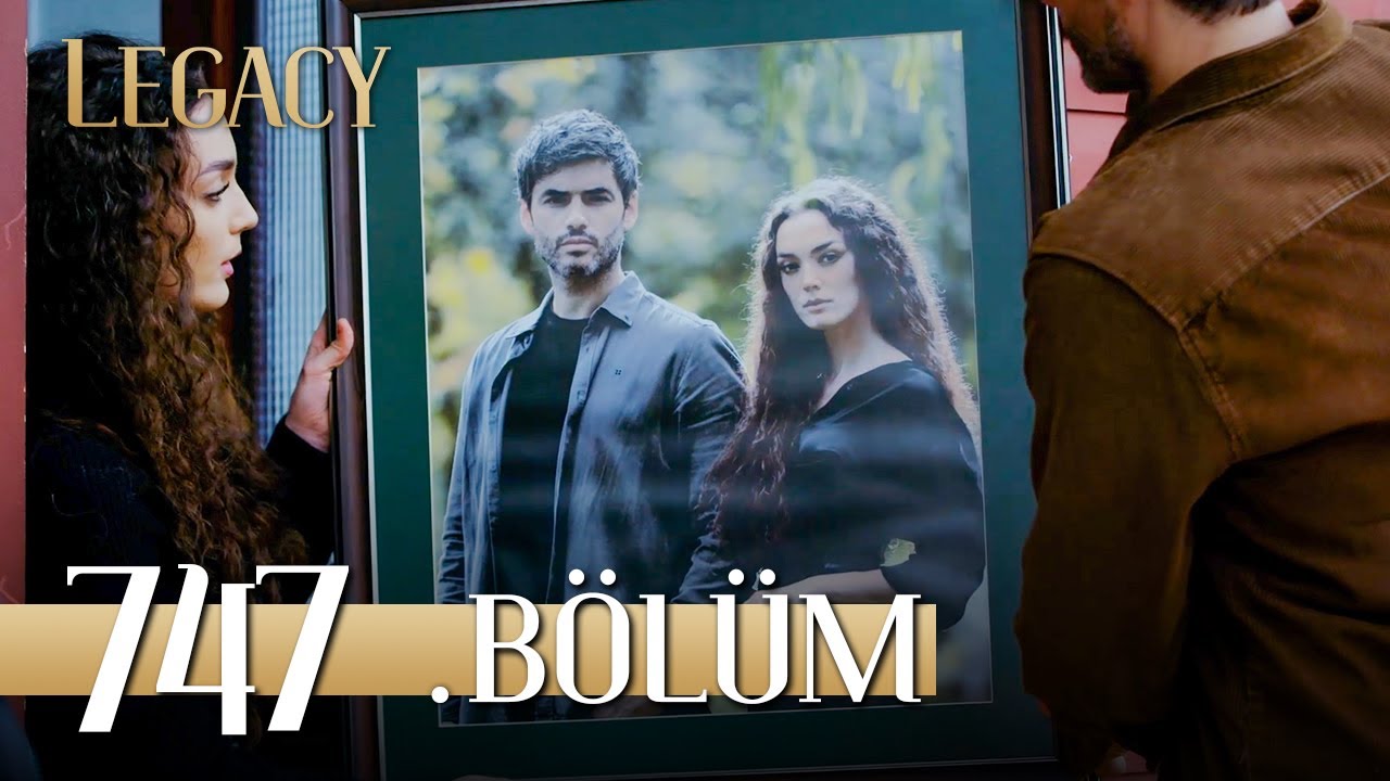Emanet 747. Bölüm | Legacy Episode 747