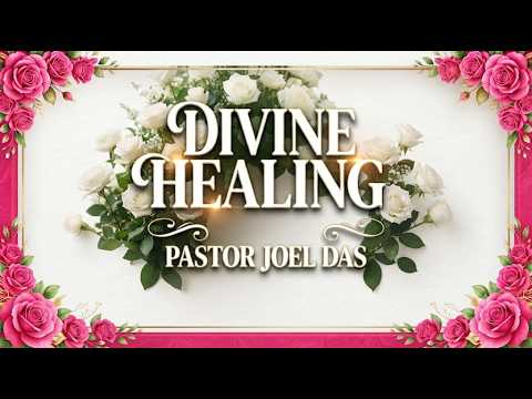 #Divine Healing Semon by Pastor #Joel Das #தெய்வீகம்  Jeremiah 17:14Heal me, O Lord,,,,,