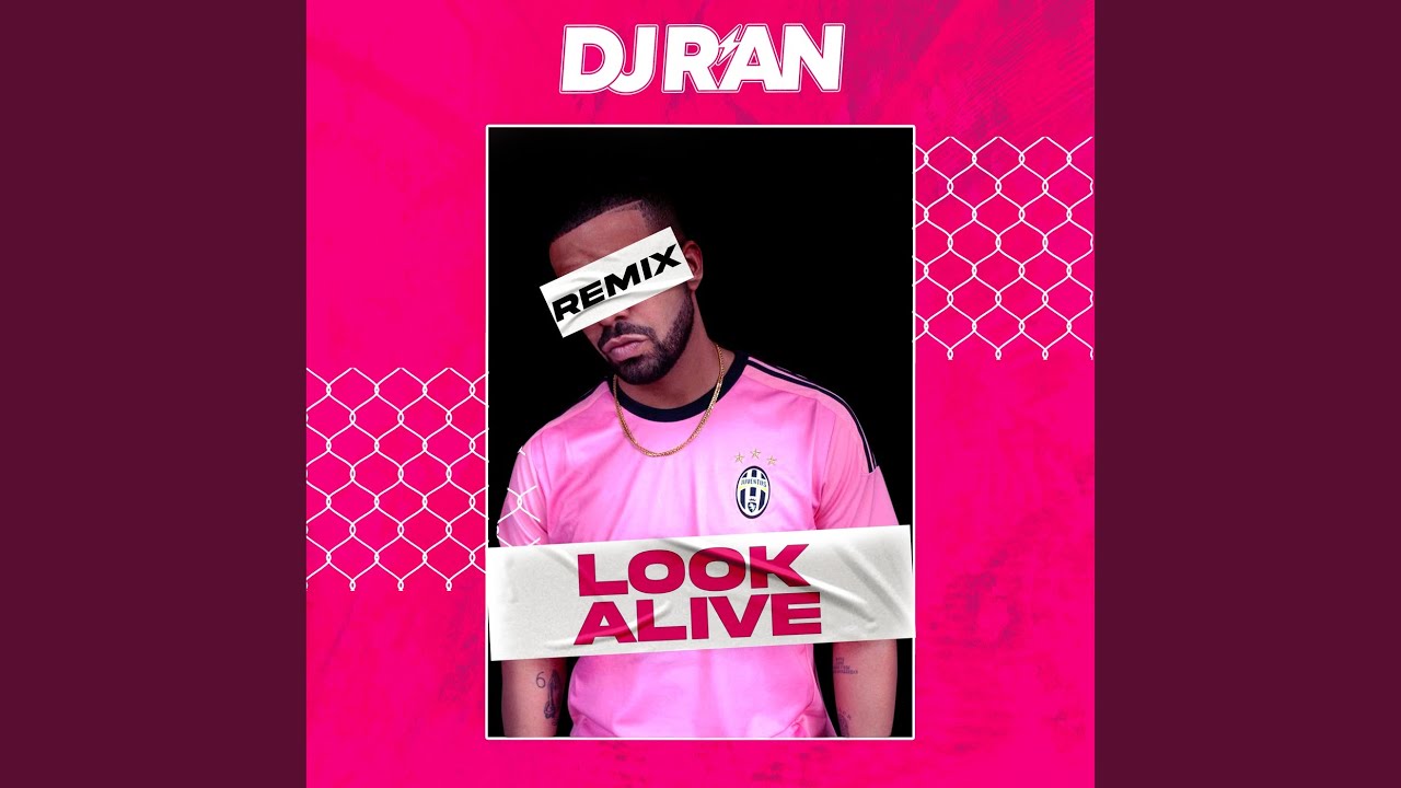 Look alive (Remix)