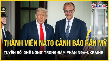 Thành viên NATO bất ngờ cảnh báo rắn Mỹ, tuyên bố “ghế nóng” châu Âu trong đàm phán Nga- Ukraine