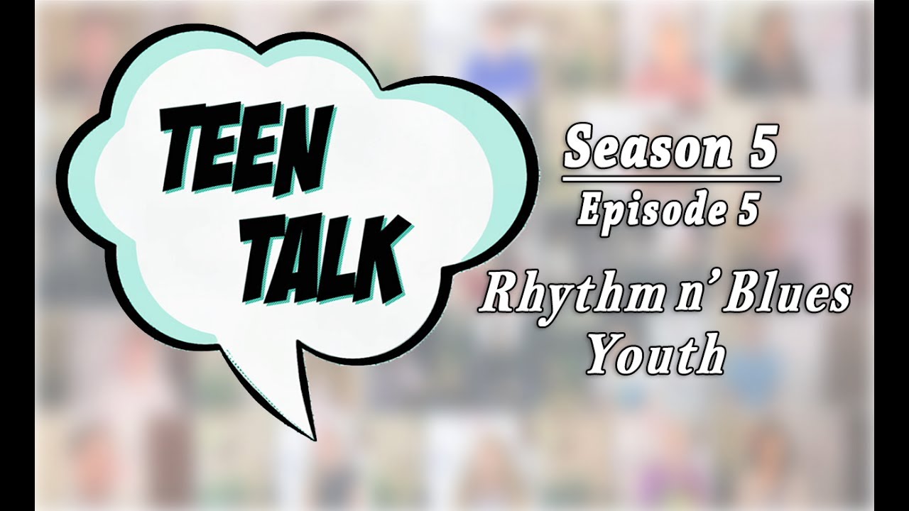 Teen Talk Production: Rhythm 'n' Blues Youth