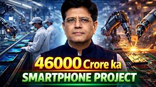 India’s Secret 46000 crore smartPhone Plan