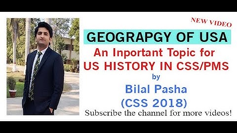 Learn Geography of USA by Bilal Pasha - CSS PMS Preparation