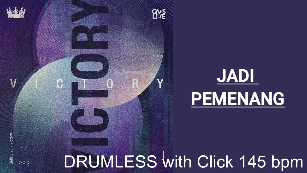 Jadi Pemenang - GMS LIVE (Album Victory) DRUMLESS with CLICK (Metronome 145 bpm)