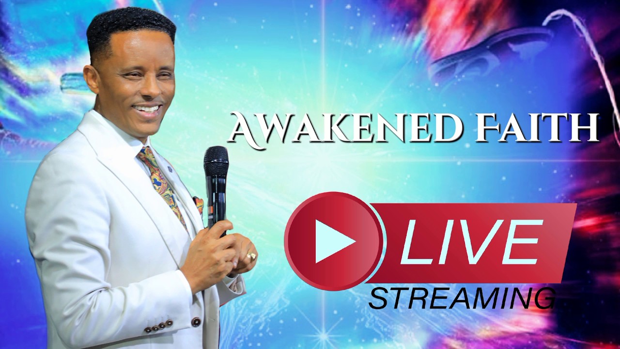 Awakened Faith  | ሲየር ዶ/ር ሃብታሙ (ዳዊት) የካቲት 22 //2018 የቀጥታ ስርጭት ፕሮግራም