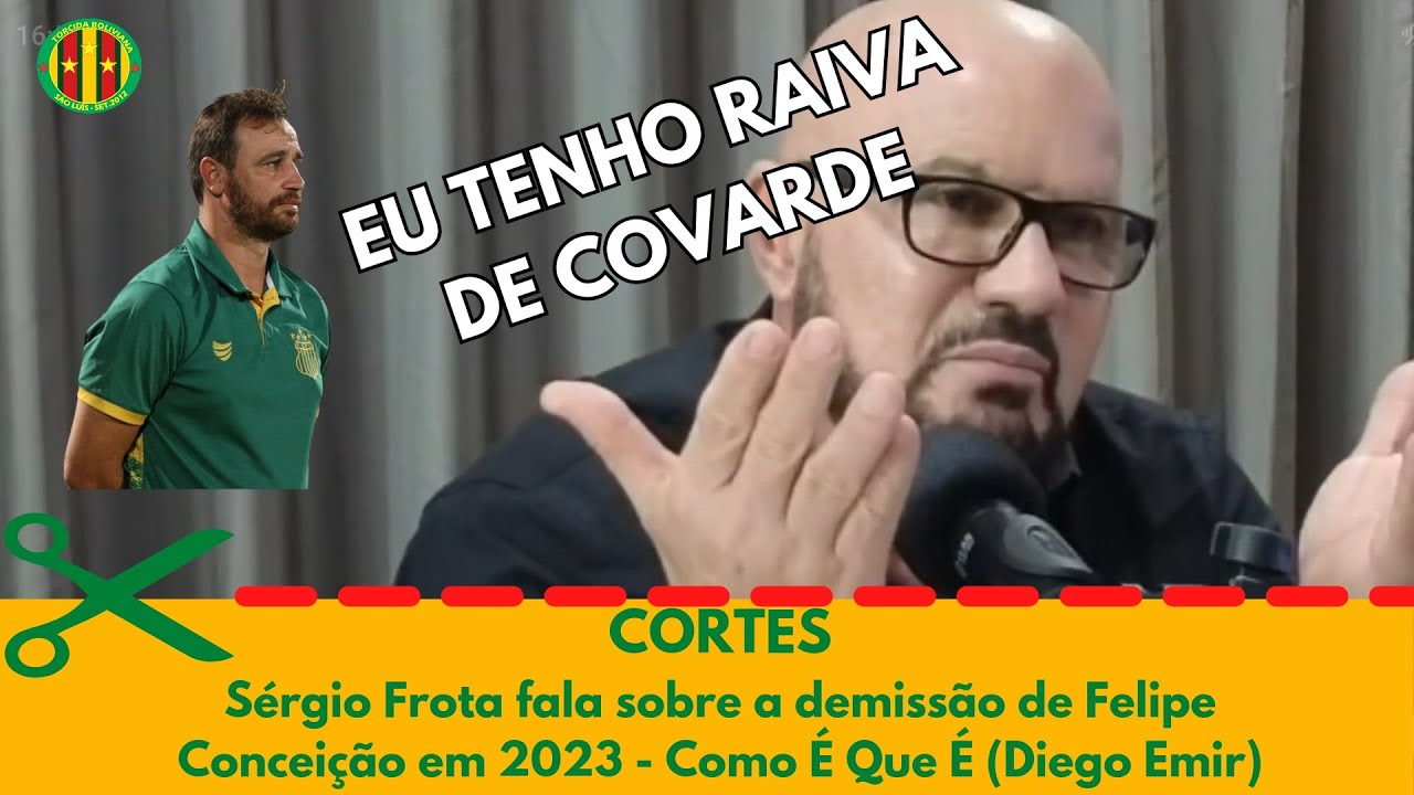 Sérgio Frota fala sobre a demissão de Felipe Conceição em 2023 - Como É Que É (Diego Emir)