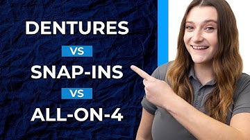 DENTURES vs SNAP-INS vs ALL-ON-4 ®️ Bridge
