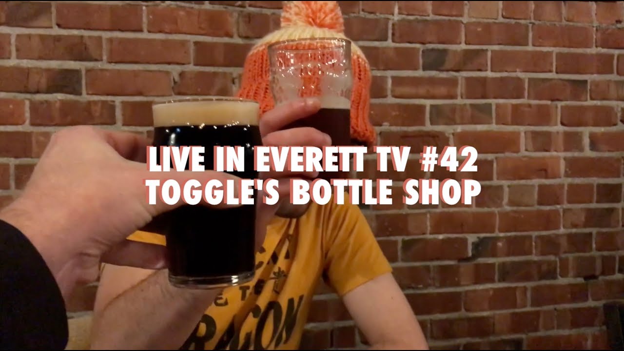 Live In Everett TV 42 Toggle's Bottle Shop YouTube