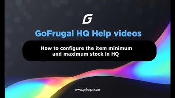 GoFrugalHQ-How to configure the item minimum and maximum stock in HQ |English
