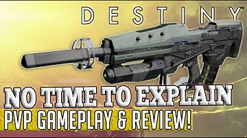 Destiny | NO TIME TO EXPLAIN! - PvP Gameplay & Review!