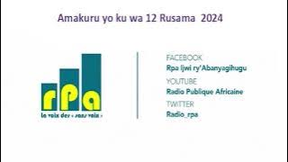 Amakuru yo ku wa 12 Rusama  2024