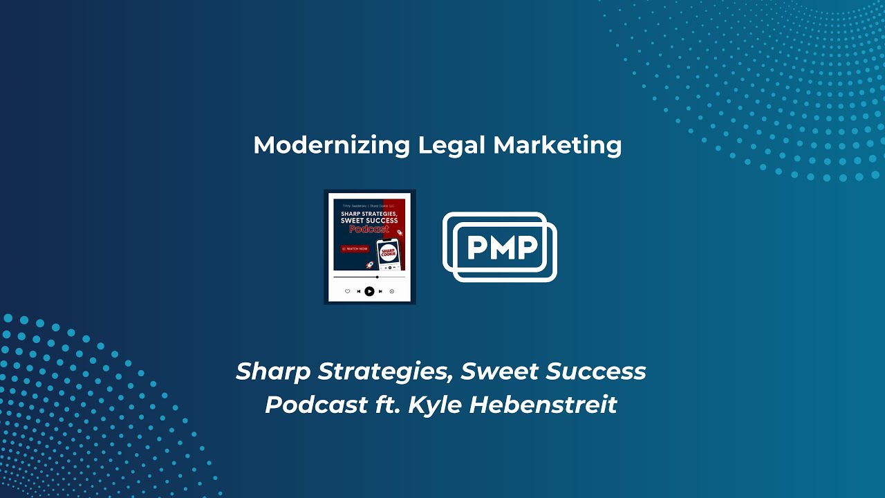 Sharp Strategies Sweet Success: Modernizing Legal Marketing