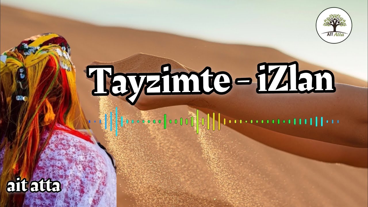 Tayzimte Izlan ait atta - إيزلان أيت عطا