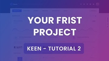 [Below v1.3.9] Your First Project Tutorial #2 - Keen Admin Theme
