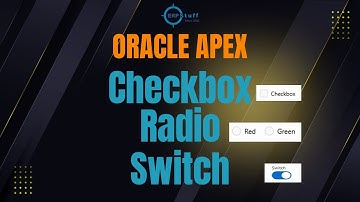 Oracle APEX Form Input Items Explained: Checkbox, Checkbox Group, Radio Group and Switch