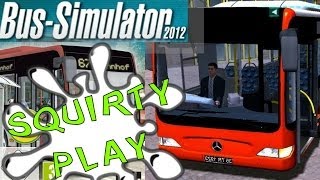 Squirty Play - Bus Simulator 2012 RENEGADE MODE!