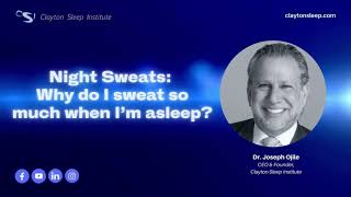 Night sweats: Why do I sweat so much when I'm asleep? | Clayton Sleep Institute