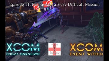 XCOM Enemy Within [Episode 11 SECOND WAVE] Rookies on a Very Difficult Mission (Let