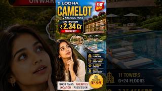 Lodha Camelot detailed Project Introduction | From ₹ 2.34 Cr Onwards*