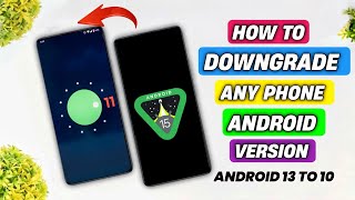 Downgrade Any Android Phone - Ultimate Guide | How To Downgrade Android Version