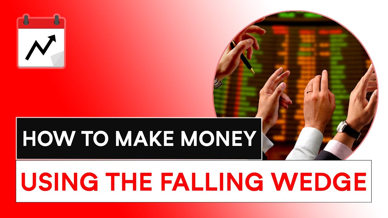How to Make Money with the Falling Wedge