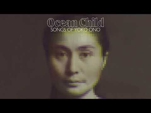 Ocean Child -