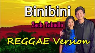 Binibini - Zack Tabudlo ft DJ John Paul REGGAE Version