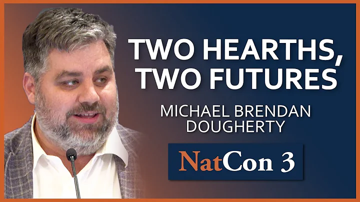 Michael Brendan Dougherty | Two Hearths, Two Futur...