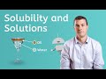 Solubility and Solutions - Chemistry for Teens!
