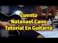 Cuento  tutorial  natanael cano  acordes  tutorial en guitarra