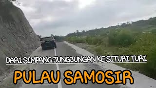 WALKING AROUND - START DARI SIMPANG JUNJUNGAN KE SITURI TURI - PULAU SAMOSIR