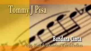 Tommy j pisa BANDARA CINTA