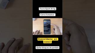 Tecno Spark 50 5g - CÓMO FORMATEAR [  quitar patrón o código de bloqueo ]
