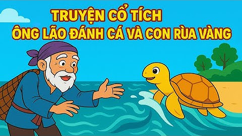 Ông Lão Đánh Cá & Con Rùa Vàng – Truyện Cổ Tích Siêu Ý Nghĩa Cho Bé | Truyện Cổ Tích | Tom Tep TV