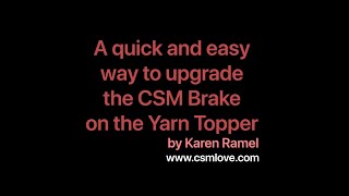 CSM: Brake Upgrade for Tension Feed Fix