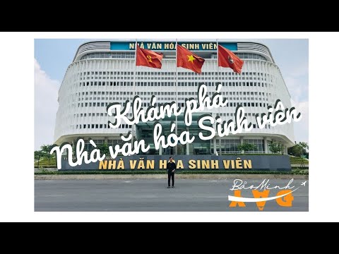 Video Khám phá Nhà văn hoá Sinh viên | Khu đô thị ĐHQG-HCM - youtube
