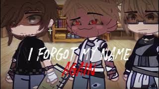 I forgot my name again...||William angst/Gacha club