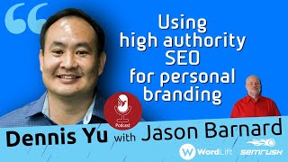 Details Kalicube Tuesdays with Dennis Yu and Jason Barnard: Using high authority SEO for personal branding Guide