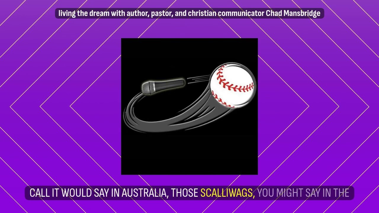 living the dream with author, pastor, and christian communicator Chad Mansbridge | Living the...